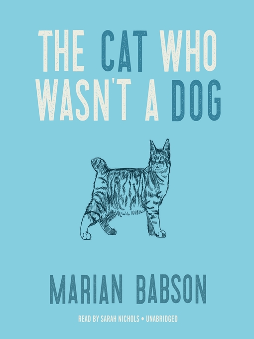 Title details for The Cat Who Wasn't a Dog by Marian Babson - Wait list